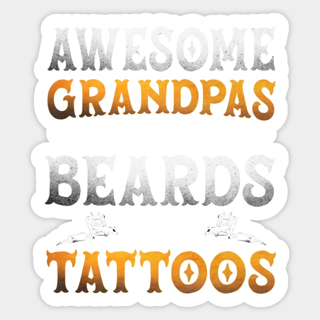 Awesome grandpa have beards and tattoos Sticker by TEEPHILIC